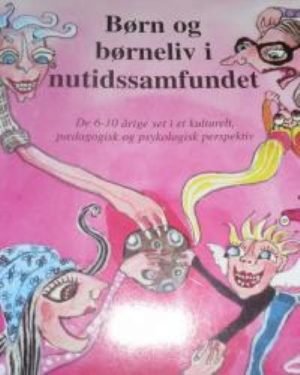 Børn og børneliv i nutidssamfundet