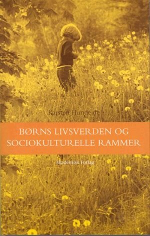 Børns livsverden og sociokulturelle rammer