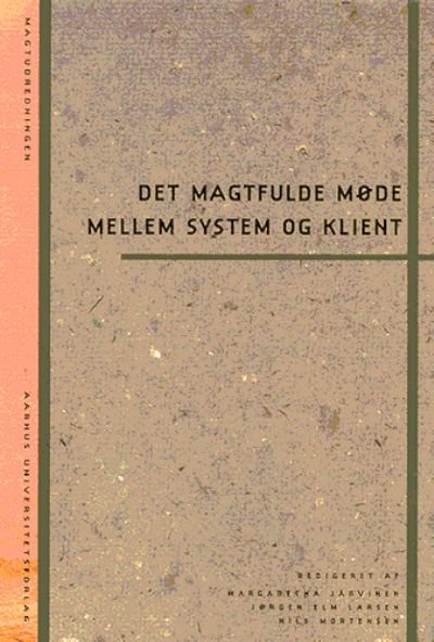 Det magtfulde møde mellem system og klient