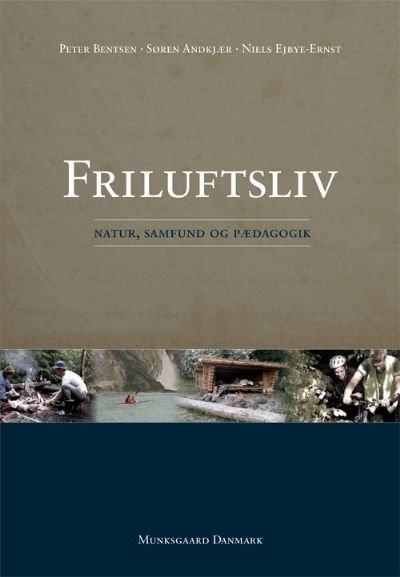 Friluftsliv natur, samfund og pædagogik