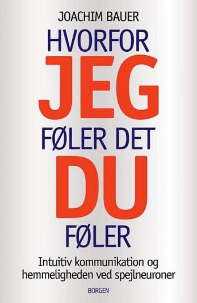 Hvorfor jeg føler det, du føler