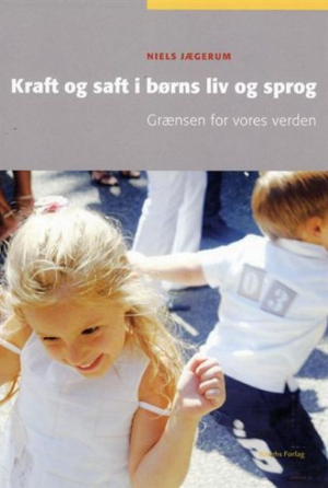 Kraft og saft i børns liv og sprog