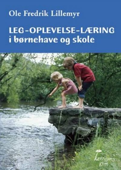 Leg, oplevelse, læring i børnehave og skole