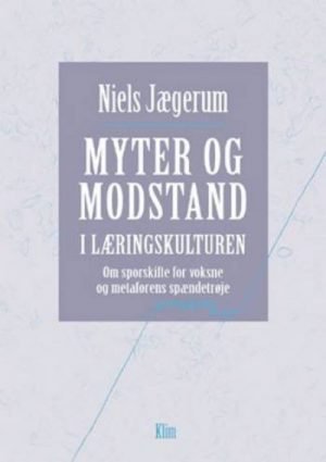 Myter og modstand i læringskulturen