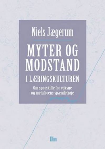 Myter og modstand i læringskulturen