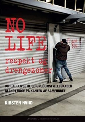 No Life - respekt og drengezoner