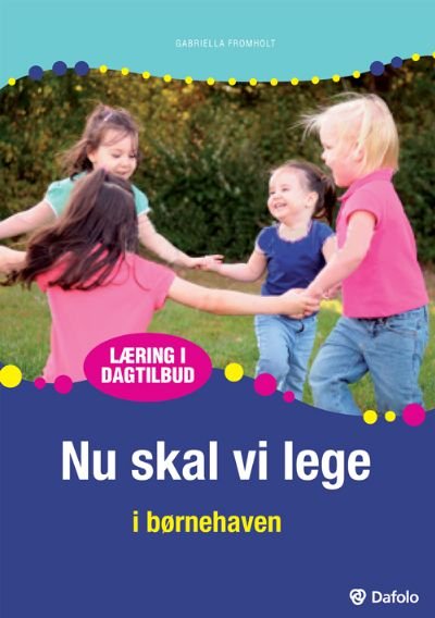 Nu skal vi lege - i børnehaven