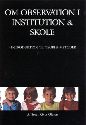 Om observation i institution og skole