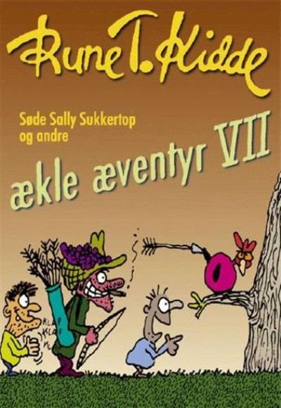 Søde Sally Sukkertop og andre ækle æventyr (Bind 7)