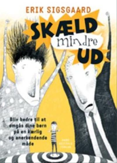 Skæld mindre ud