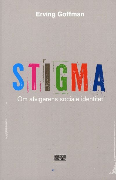 Stigma - om afvigerens sociale identitet