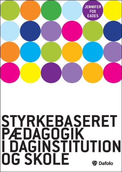 Styrkebaseret pædagogik i daginstitution og skole