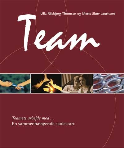 Teamets arbejde med - en sammenhængende skolestart