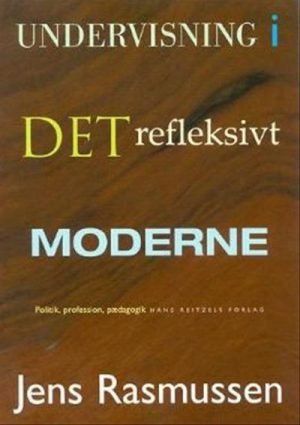 Undervisning i det refleksivt moderne