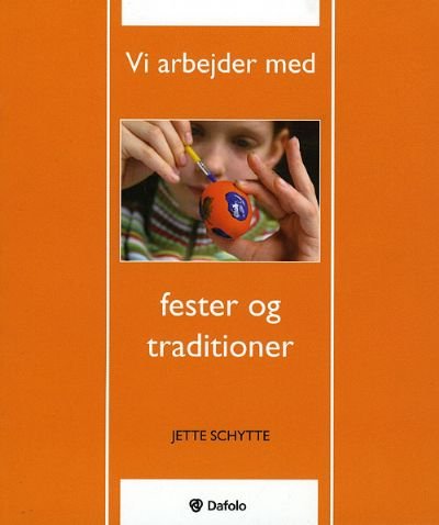 Vi arbejder med fester og traditioner