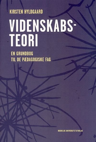 Videnskabsteori - en grundbog til de pædagogiske fag