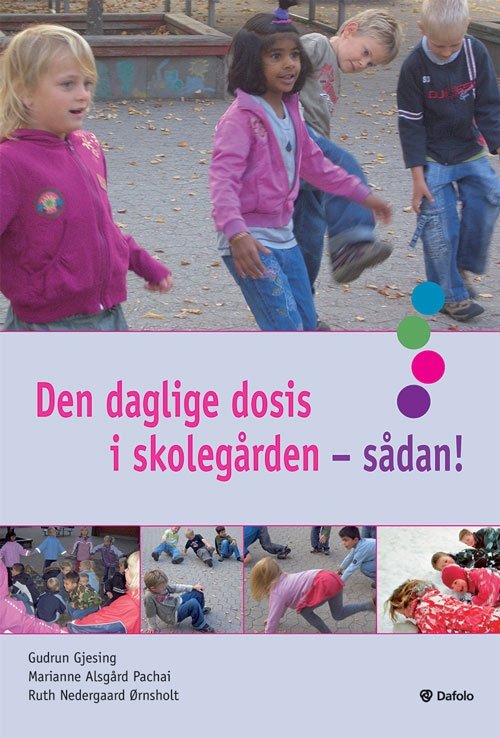 Den daglige dosis i skolegården - sådan!