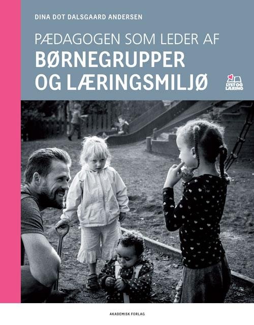 Pædagogen som leder af børnegrupper og læringsmiljø-0