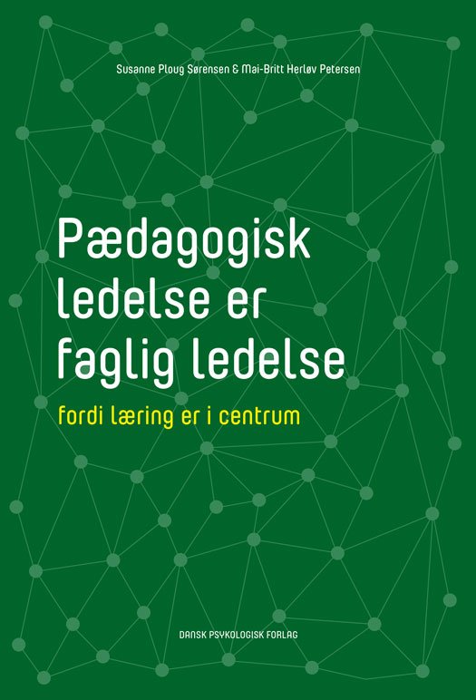 Pædagogisk ledelse er faglig ledelse-0