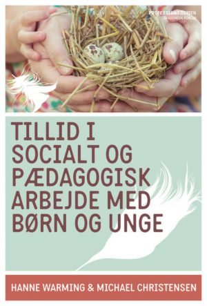 Tillid i socialt og pædagogisk arbejde med børn og unge-0
