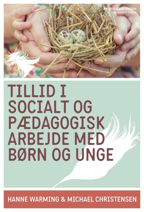 Tillid i socialt og pædagogisk arbejde med børn og unge-0