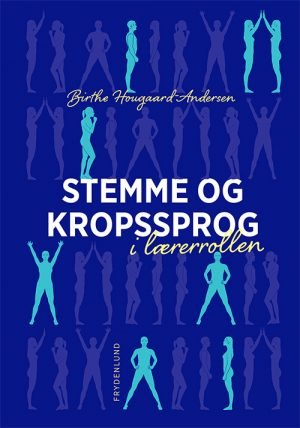 Stemme og kropssprog i lærerrollen-0