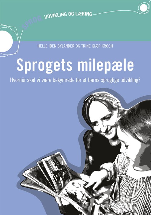 Sprogets milepæle - Hvornår skal vi være bekymrede for et barns sproglige udvikling? (inkl. hjemmeside)-0