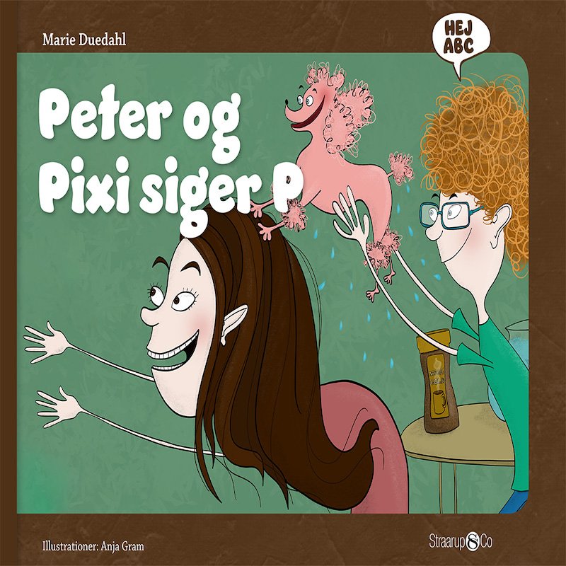 Hej ABC - Peter og Pixi siger P