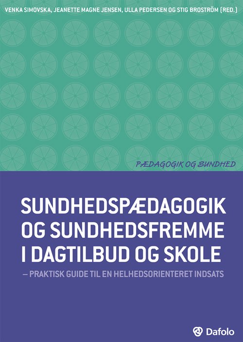 Sundhedspædagogik og sundhedsfremme i dagtilbud og skole