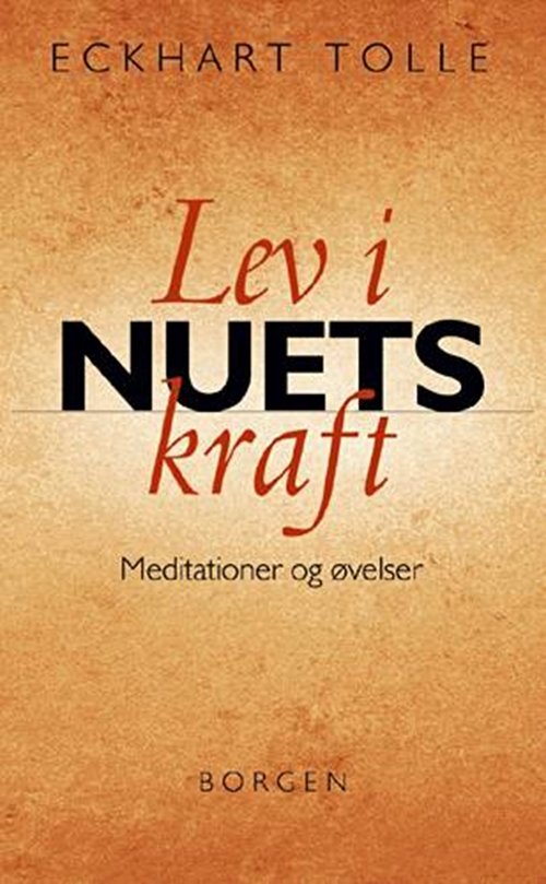 Lev i nuets kraft