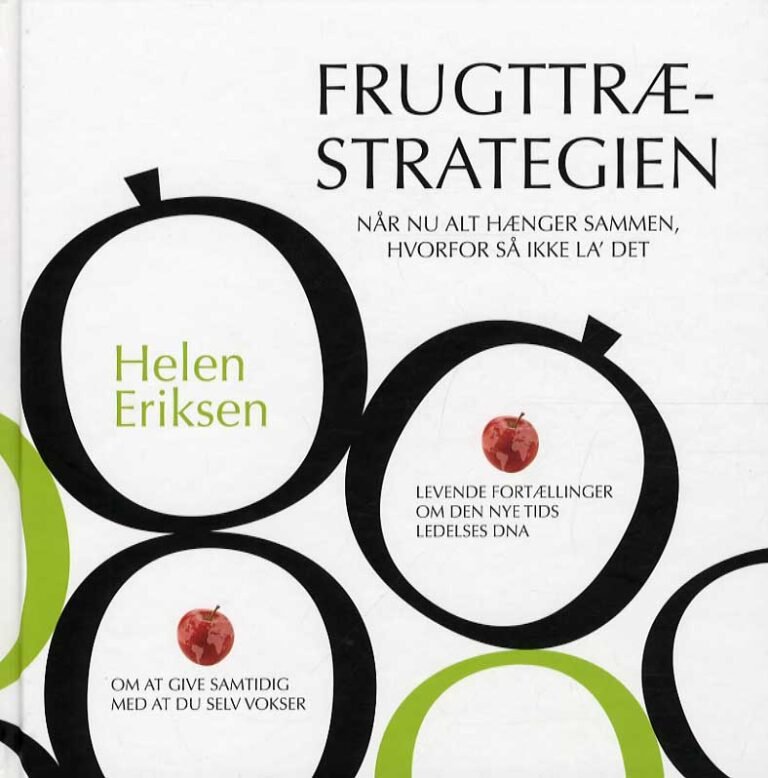 Frugttræ-strategien - Når nu alt hænger sammen, hvorfor så ikke la' det