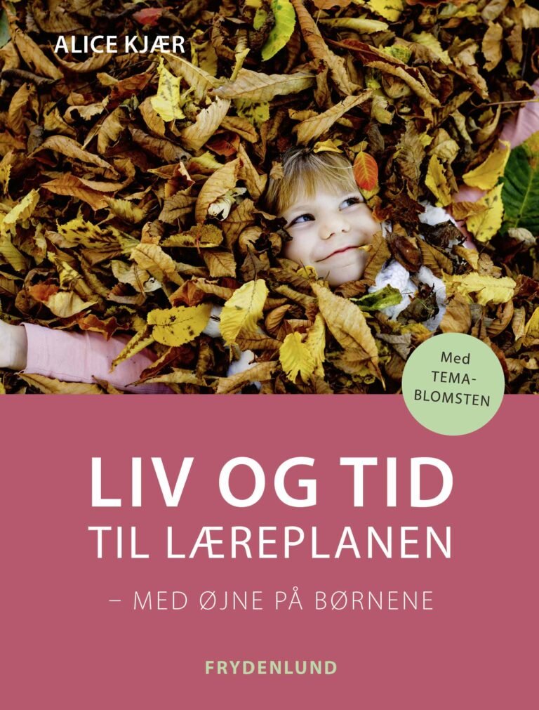 Liv og tid til læreplanen - med øjne på børnene