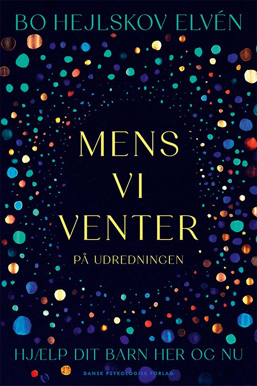 Mens vi venter på udredningen