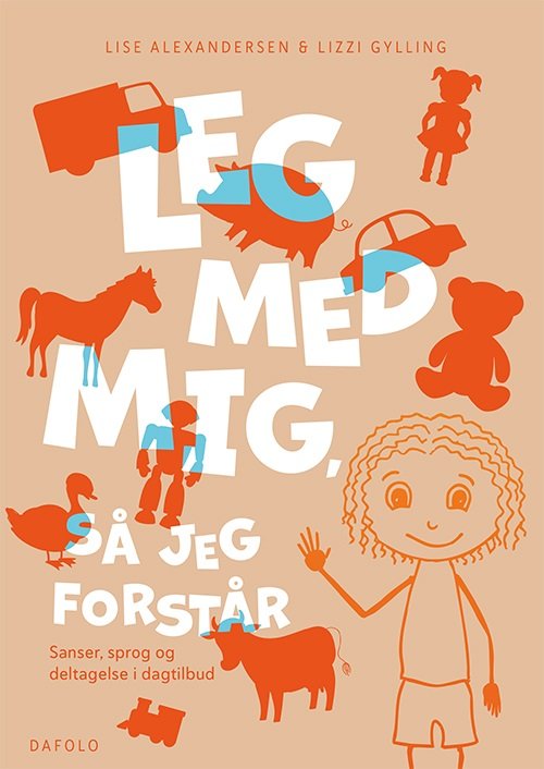 Leg med mig, så jeg forstår - Sanser, sprog og deltagelse i dagtilbud